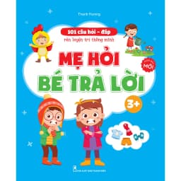 Thumbnail Sách - Mẹ hỏi bé trả lời - Rèn luyện trí thông minh, phát triển ngôn ngữ và giao tiếp dành cho bé 1 - 6 tuổi.. 3
