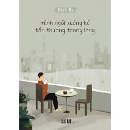 Thumbnail Sách - Mình ngồi xuống kể tổn thương trong lòng 1