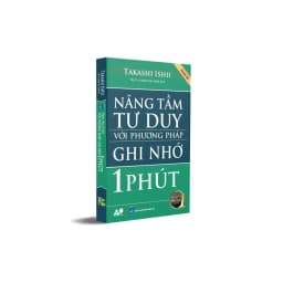 Thumbnail Sách - Nâng Tầm Tư Duy Với Phương Pháp Ghi Nhớ Trong 1 Phút (Tái bản mới nhất) 1