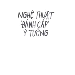 Thumbnail Sách - Nghệ Thuật Đánh Cắp Ý Tưởng - 10 Bí Mật Không Ai Nói Với Bạn Về Sáng Tạo (Alphabooks) 2