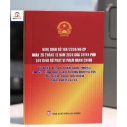Thumbnail Sách- Nghị định số 168/2024/NĐ-CP, ngày 26 tháng 12 năm 2024, quy định xử phạt vi phạm hành chính 1