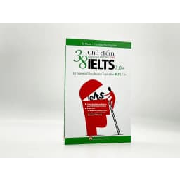 Thumbnail sách - Ngoại Ngữ - 38 Chủ Đề Từ Vựng Thiết Yếu Cho IELTS 7.0 1