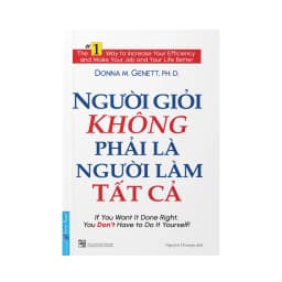 Thumbnail Sách Người Giỏi Không Phải Là Người Làm Tất Cả - First News 1