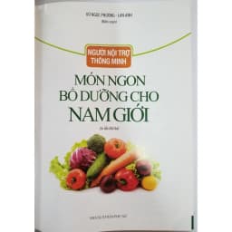 Thumbnail Sách - Người Nội Trợ Thông Minh - Món Ngon Bổ Dưỡng Cho Nam Giới 1