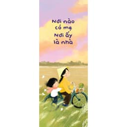 Thumbnail Sách - Nơi Nào Có Mẹ, Nơi Ấy Là Nhà 3