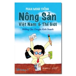Thumbnail SÁCH - Nông Sản Việt Nam & Thế Giới - Tác giả Phan Minh Thông 3
