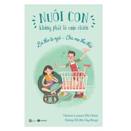 Thumbnail Sách Nuôi con không phải cuộc chiến (Lẻ, Trọn bộ) Tặng Kèm Bookmark 4