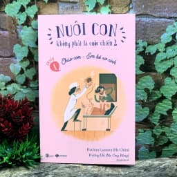 Thumbnail Sách - Nuôi Con không phải là cuộc chiến 2 (Tái bản) - Bộ 3 quyển, lẻ tùy chọn 3