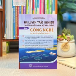 Thumbnail Sách - Ôn luyện trắc nghiệm thi tốt nghiệp trung học phổ thông môn Công nghệ (Nông nghiệp) 1