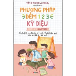 Thumbnail Sách - Phương Pháp Đếm 123 Kỳ Diệu: Dành Cho Giáo Viên 1