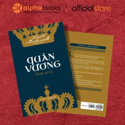 Thumbnail Sách > Quân Vương Thuật Cai Trị - Tìm Ra Chân Dung Vị Quân Vương Hình Mẫu (Omega Plus) 3