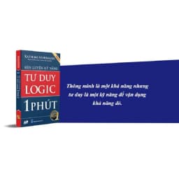 Thumbnail Sách - Rèn Luyện Kỹ Năng Tư Duy Logic Trong 1 Phút (Tái bản mới nhất) 2