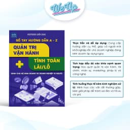 Thumbnail Sách "Sổ tay hướng dẫn A-Z  Quản trị vận hành + Tính toán lãi/lỗ dành cho Hộ kinh doanh và Doanh nghiệp 10 người" 1