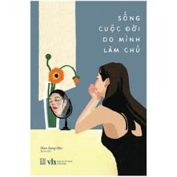 Thumbnail Sách - Sống cuộc đời do mình làm chủ 1