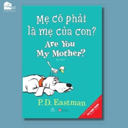 Thumbnail Sách song ngữ kinh điển - Mẹ Có Phải Mẹ Của Con? - Are you my mother? 1