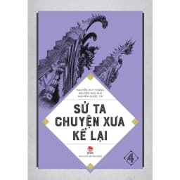 Thumbnail Sách - Sử ta chuyện xưa kể lại ( Lẻ tập ) - Kim Đồng 4