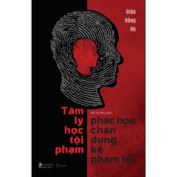Thumbnail Sách > Tâm Lý Học Tội Phạm - Phác Họa Chân Dung Kẻ Phạm Tội (AZ Việt Nam) 3