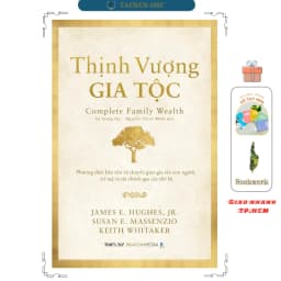 Thumbnail Sách THỊNH VƯỢNG GIA TỘC - Phương thức bảo tồn và chuyển giao gia sản con người, trí tuệ và tài chính qua các thế hệ 1