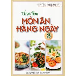 Thumbnail Sách Thực Đơn Món Ăn Hàng Ngày Triệu Thị Chơi (Tập 3) 1