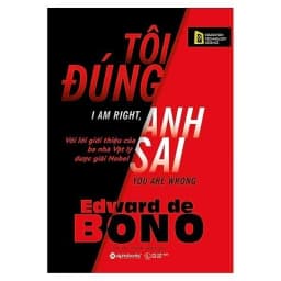 Thumbnail Sách - TÔI ĐÚNG, ANH SAI (I Am Right, You Are Wrong - Edward de BONO) 1