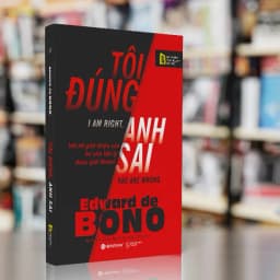 Thumbnail Sách - TÔI ĐÚNG, ANH SAI (I Am Right, You Are Wrong - Edward de BONO) 2