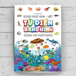 Thumbnail sách - Từ Điển Bằng Hình - Động Vật Dưới Nước (Song Ngữ Anh - Việt) 1