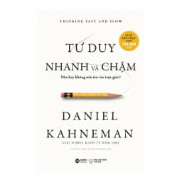Thumbnail Sách - Tư Duy Nhanh Và Chậm - Thinking fast and slow (Nhà tâm lý học từng đạt giải Nobel Kinh tế Daniel Kahneman) 2