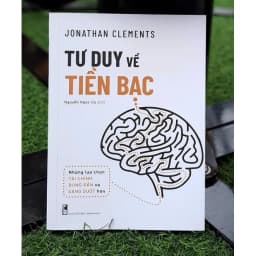 Thumbnail Sách - Tư duy về tiền bạc - Những lựa chọn tài chính đúng đắn và sáng suốt hơn - ML 1