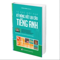 Thumbnail Sách Tự Học Đột Phá Tiếng Anh - Kỹ Năng Viết Lại Câu Tiếng Anh (Kèm Video Luyện Thi THPT Quốc Gia) 1