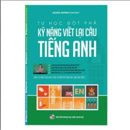 Thumbnail Sách Tự Học Đột Phá Tiếng Anh - Kỹ Năng Viết Lại Câu Tiếng Anh - MGB 1