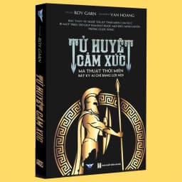 Thumbnail Sách - Tử huyệt cảm xúc - Ma thuật thôi miên bất kỳ ai chỉ bằng lời nói 2