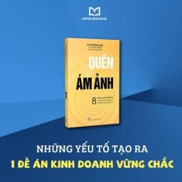 Thumbnail Sách: Từ Quên Đến Ám Ảnh - 8 Nỗi Ám Ảnh Phải Có Để Gây Dựng Lòng Tin Ở Khách Hàng Châu Á 3