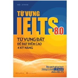 Thumbnail Sách Từ vựng IELTS 8.0 - Từ vựng đắt để đạt điểm cao 4 kỹ năng - MGB 1