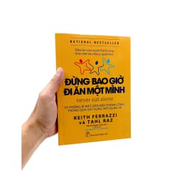 Thumbnail Sách: Đừng Bao Giờ Đi Ăn Một Mình Điều Làm Cho Người Thành Công Khác Biệt Với Những Người Khác (NXBT) 1