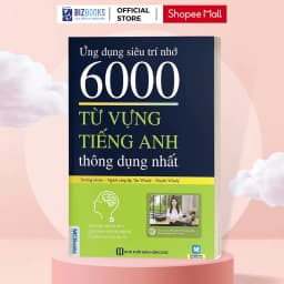 Thumbnail Sách - Ứng Dụng Siêu Trí Nhớ 6000 Từ Vựng Tiếng Anh Thông Dụng Nhất Cho Người Học Tiếng Anh Cơ Bản - Học Kèm App Online 1
