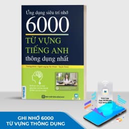 Thumbnail Sách - Ứng Dụng Siêu Trí Nhớ 6000 Từ Vựng Tiếng Anh Thông Dụng Nhất Cho Người Học Tiếng Anh Cơ Bản - Học Kèm App Online 2
