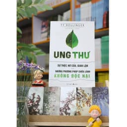 Thumbnail Sách - Ung Thư - Sự Thật, Hư Cấu, Gian Lận Và Những Phương Pháp Chữa Lành Không Độc Hại 1