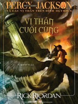 Thumbnail Sách: Vị thần cuối cùng (Phần 5 bộ Percy Jackson và các vị thần trên đỉnh Olympus) 3