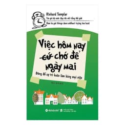 Thumbnail Sách - Việc Hôm Nay Chớ Để Ngày Mai - How To Get Things Done Without Trying Too Hard (Alpha Books) 4