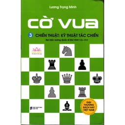 Thumbnail Sách - Combo bộ Cờ vua Những bài học đầu tiên (Tập 1), Ván cờ hoàn hảo (Tập 2), Chiến thuật: Kỹ thuật tác chiến (tập 3) 4