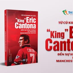Thumbnail Sách Từ Cú Kungfu Của “King” Eric Cantona Đến Sự Hình Thành Kỷ Nguyên MU 1