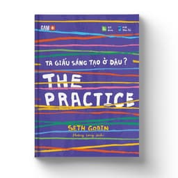 Thumbnail Sách The Practice Ta giấu sáng tạo ở đâu? 1