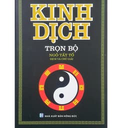 Thumbnail Sách - Kinh Dịch Trọn Bộ (Bìa Cứng) - Ngô Tất Tố (Tái Bản 2024) 1