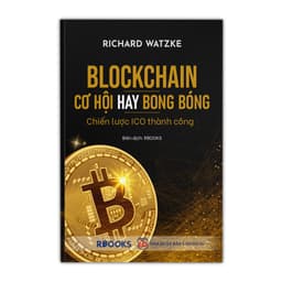 Thumbnail Sách - Block Chain – Cơ Hội Hay Bong Bóng – Chiến Lược ICO Thành Công 1