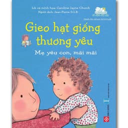 Thumbnail Sách - Gieo Hạt Giống Thương Yêu (mã lẻ tự chọn) ( Đinh Tị) 1