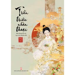 Thumbnail Sách - Trần Triều nhàn thoại – Truyện ngắn dã sử 1