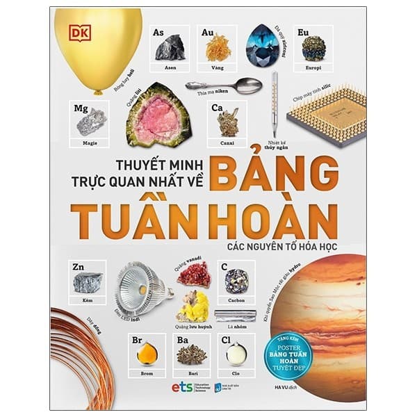 Ảnh Sách DK - Thuyết Minh Trực Quan Nhất Về: Bảng Tuần Hoàn Các Nguyên Tố Hóa Học 4