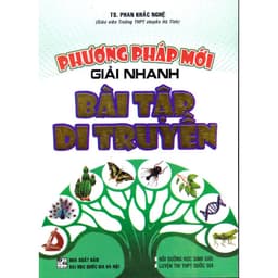 Thumbnail Sách - Phương pháp mới giải nhanh bài tập di truyền 1