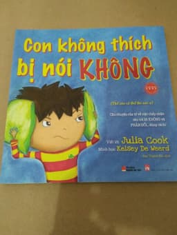 Thumbnail Sách - Song Ngữ - Con Không Thích Bị Nói Không 3