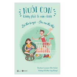 Thumbnail Sách Nuôi con không phải cuộc chiến (Lẻ, Trọn bộ) Tặng Kèm Bookmark 4
